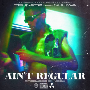 Ain't regular (Explicit)