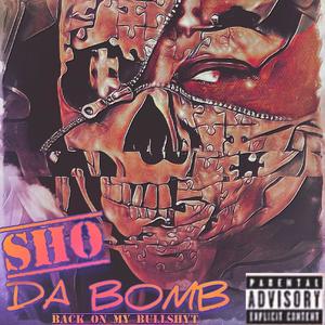 Da Bomb (Back on My BullShyt) [Explicit]