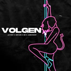 Volgen (feat. Ontjos, NR & JunnyRast) [Explicit]