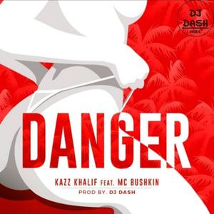 Danger(feat. Kazz Khalif & Mc Bushkin)