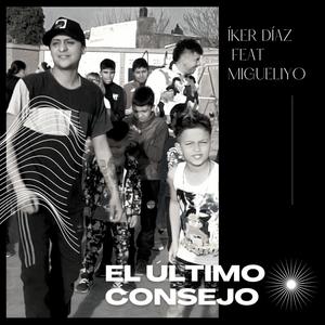 El último consejo (feat. Migueliyo)