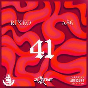 41 (feat. Rixko & A86) [Explicit]
