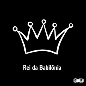 Rei da Babilônia (Explicit)