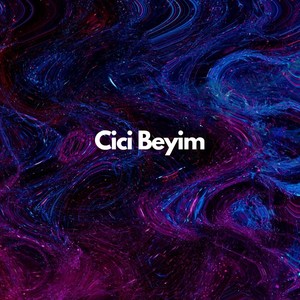 Cici Beyim