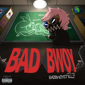 Bad Bwoy (Explicit)