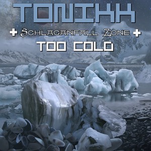 Too Cold (Explicit)