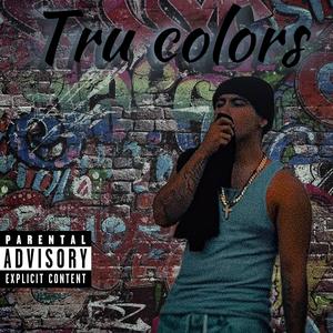 Tru Colors (Explicit)