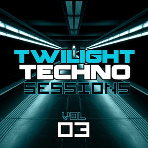 Twilight Techno Sessions Vol. 3