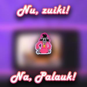 Na, Palauk!