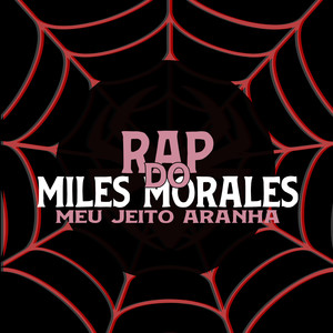 Rap do Miles Morales: Meu Jeito Aranha