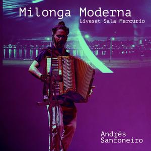 Andrés Sanfoneiro - Milonga Moderna (Live)