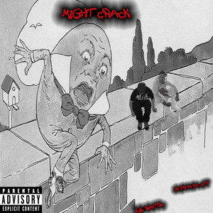 Might Crack (Explicit)