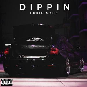 Dippin (Explicit)