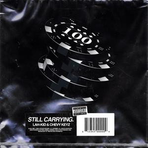 Still Carrying (feat. Chevy Keyz) [Explicit]