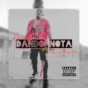 Dando Nota(feat. Amaury Brigante) (Explicit)