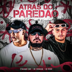 ATRÁS DO PAREDÃO (Explicit)