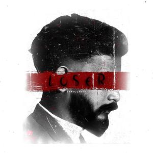 Loser (feat. Lyriccriss) (Explicit)