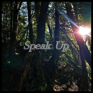 Speak Up (Explicit)