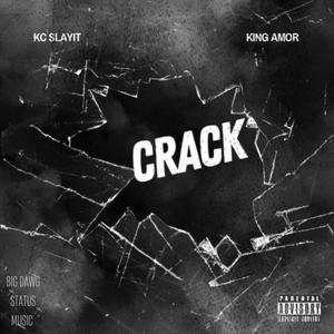 Crack (feat. King Amor) [Explicit]