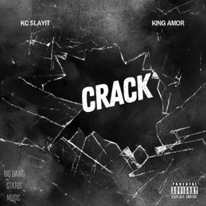 Crack (feat. King Amor) (Explicit)