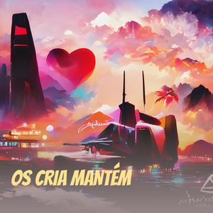 Os Cria Mantém (Remix) [Explicit]