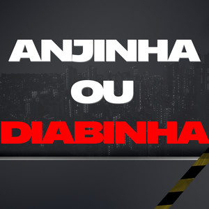 Anjinha ou Diabinha (Explicit)