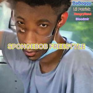 Spongebob Freestyle (feat. HungryBand, Lil Patrick & Bloodmir) [Explicit]