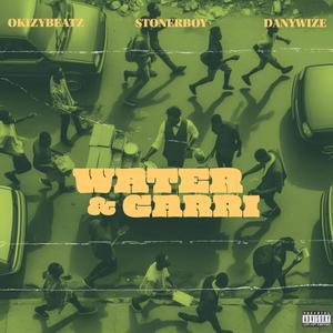 Water & Garri (feat. Stonerboy & DannyWize)