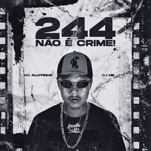 244 Não É Crime (Explicit)