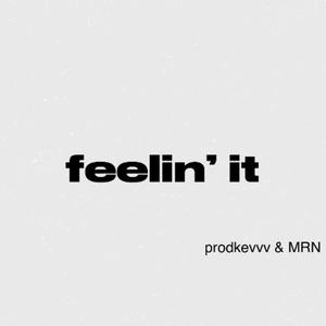 feelin' it