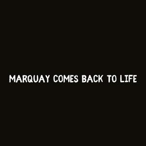 MARQUAY COMES BACK TO LIFE (Explicit)