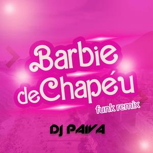 barbie de chapéu (Funk Remix)