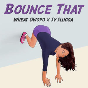 Bounce That (feat. Sv Slugga) [Explicit]