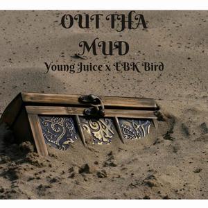 Out The Mud (feat. EBK Bird) [Explicit]