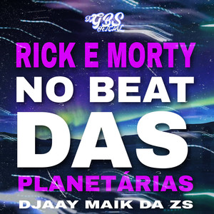 RICK E MORTY NO BEAT DAS PLANETÁRIAS (Explicit)