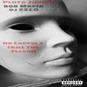 No Cappin 4 (Kill The Flexin) [Explicit]