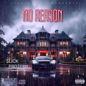 No Reason (feat. Pro$per) [Explicit]
