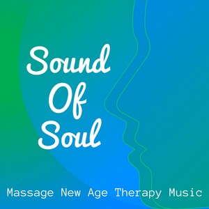 Sound Of Soul - Massage New Age Therapy Music for Deep Concentration Yoga Mantras Health and Wellbeing with Instrumental Nature Sounds