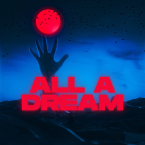 All A Dream (Explicit)