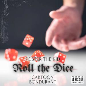 Roll the dice (feat. Cartoon Bondurant) (Explicit)