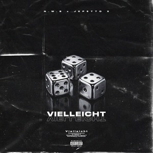 Vielleicht (Explicit)