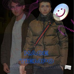 Hace tiempo(feat. CR15 MX)
