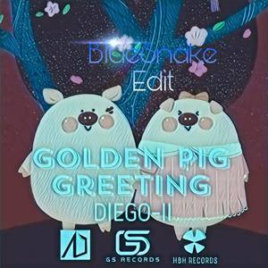 Golden Pig Greeting（BlueSnake Edit）