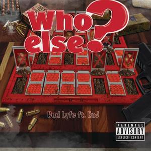 Who Else?(feat. EnJ) (Explicit)