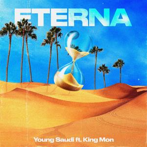 Eterna (feat. King Mon) [Explicit]