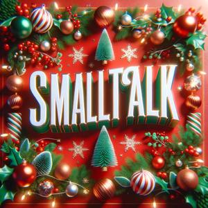 Smalltalk an Weihnachten (Explicit)