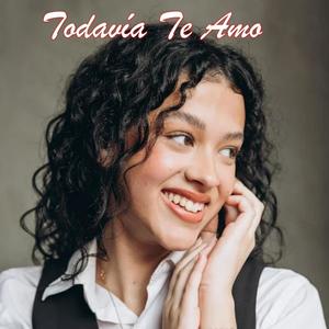 Todavía Te Amo