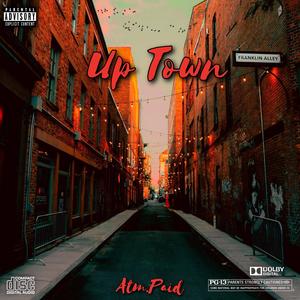 Up Town (Explicit)