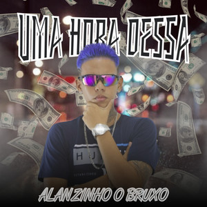 Uma Hora Dessa (Remix) [Explicit]