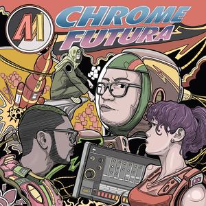 CHROME FUTURA (feat. Anaisoula, Dafrosty, Glazed Baguette & DMent Si Lain) (Explicit)